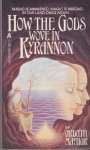 Mayhar, Ardath - How the Gods Wove in Kyrannon