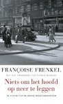 Francoise Frenkel - Niets om het hoofd op neer te leggen