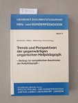 Bachmann, Walter (Herausgeber): - Trends und Perspektiven der gegenwärtigen ungarischen Heilpädagogik : Beitrag zur europäischen Geschichte der Heilpädagogik :