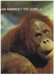 Redactie - Geheimen der dierenwereld - Van mammoet tot gorilla - deel 1 - zoogdieren 1