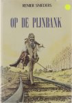 Renier Snieders - Omnibus 2 : Op de pijnbank - Hoe men Burgemeester wordt - De Schumlopers