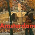 BELT, WERNER VAN DEN & BOB HARDUS. - De schilders van Amsterdam.