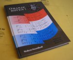 Vis, Pieter. - Oranje boven! Nederland en Oranje in het lied.