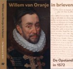 Eekhout, Marianne (red.) - Willem van Oranje in brieven: De opstand in 1572 Eekhout, Marianne (red.) - Willem van Oranje in brieven: De opstand in 1572