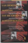 E. Kraepelin - Van Dementia Praecox tot de groep van schizofrenieen / Candide