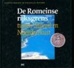 Tilmann Bechert, Willem J.H. Willems, Anne Nippel, Evert van Ginkel - De Romeinse rijksgrens tussen Moezel en Noordzeekust