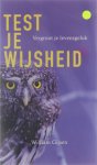 Gijsen, W. - Test je wijsheid / vergroot je levensgeluk