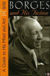 BELL-VILLADA, Gene - Borges and His Fiction. A Guide to His Mind and Art.