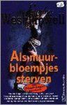 S.W. Prowell - ALS MUURBLOEMPJES STERVEN (POCKET)