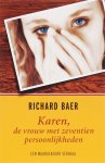 [{:name=>'Richard Baer', :role=>'A01'}, {:name=>'Jeannet Dekker', :role=>'B06'}] - Karen, De Vrouw Met Zeventien Persoonlijkheden