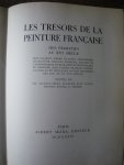 Jaques-Emile Blanche, Elie Faure, Maurice Raynal, E. Teriade - Les Trésors De La Peinture Française Des Primitifs Au XVI Siecle