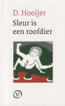 Hooijer, D. - Sleur is een roofdier Hooijer, D. - Sleur is een roofdier