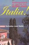 Japin, Arthur (samenst.) - Italia! Verhalen over Italië