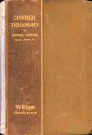 William Andrews - Church Treasury of History, Custom, Folk-Lore, etc