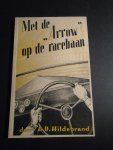 Hildebrand, A.D. - Met de Ärrow"op de racebaan