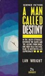 Wright, Lan - A Man called Destiny