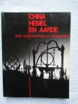 De Jonghe, Daniël, Kurt De Raedemaeker, Nicole Halsberghe, e.a. - China, hemel en aarde. 5000 jaar uitvindingen en ontdekkingen.
