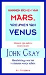 GRAY, John - Mannen komen van Mars, vrouwen van Venus GRAY, John - Mannen komen van Mars, vrouwen van Venus