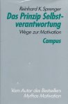 Sprenger, Reinhard K. - Das prinzip Selbstverantwortung. Wege zur Motivation.