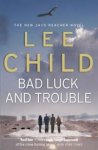 Child, Lee - Bad Luck and Trouble / A Jack Reacher Novel