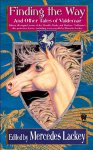 Mercedes Lackey - Finding the Way and Other Tales of Valdemar
