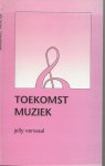 Verwaal, Jelly .. Omslagontwerp : Casper C. Koolsbergen - Toekomstmuziek