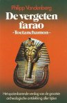 P. Vandenberg - De vergeten farao -Toetanchamon- Het opzienbarende verslag van de grootste archeologische ontdekking aller tijden