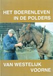 Zoelen, Clara van - Zoelen, Clara van-Het boerenleven in de polders van Westelijk Voorne