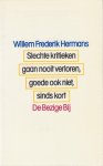 Hermans, W.F. - Slechte kritieken gaan nooit verloren, goede ook niet, sinds kort.
