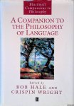 Hale, Bob & Crispin Wright - A Companion to the Philosophy of Language Hale, Bob & Crispin Wright - A Companion to the Philosophy of Language