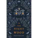 Dale Bailey - In the Night Wood