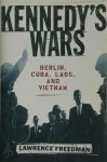 Lawrence Freedman - Kennedy's Wars