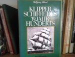 Wolfgang Hölzel - KLIPPERSCHIFFE DES 19 JAHRHUNDERTS (MODELLBAUREIHE DELIUS KLASING )