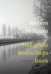Willem van Toorn - Het grote landschapsboek