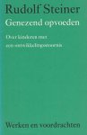 Rudolf Steiner - Genezend opvoeden