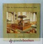 Wassenaar (red.), Dr. J.D.Th. - St. Gertrudiskerk te Workum  --- Sint Gertrudiskerk Workum 1951 - 2001