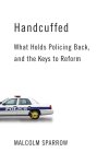 Malcolm K. Sparrow - Handcuffed
