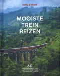 Lonely Planet - Mooiste Treinreizen