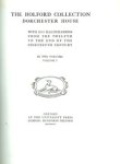 Benson,  Robert: - The Holford Collection, Dorchester House. With 200 illustrations from the Twelth to the End of the Nineteenth Century, in Two Volumes.