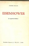 Bauwens, Jan en Piet  Terlouw, Piet  Weekbladredacteur  H.C.  Ebeling, Chef publicrelations - Eisenhower de opperbevelhebber. Dossier 1940-1945.