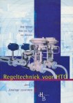 Schrage, Jaap / Daal, Hans van  / Stroeken, Jan - Regeltechniek voor HTO deel 1. Analoge systemen