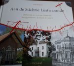 WERKHOVEN, Annet - Aan de Stichtse Lustwarande. Bekende en minder bekende landgoederen, buitens en villa's. Deel 3