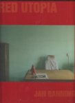 BANNING, Jan - Jan Banning - Red Utopia. Communism 100 years after the Communist Revolution. [New + Signed].