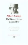 Albert Camus 14622 - Théâtre, récits, nouvelles Préface par Jean Grenier. Édition établie et annotée par Roger Quilliot