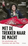 Marcia Nieuwenhuis - Met de trekker naar de macht