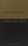 Rawie, Jean Pierre. - Geleende tijd. Rawie, Jean Pierre. - Geleende tijd.