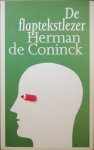 Coninck, Herman de - De flaptekstlezer Coninck, Herman de - De flaptekstlezer