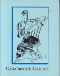 Coomans, dr Henny E., Maritza Coomans-Eustatia & Peter Prins (samenstellers) - Caraïbische cadens - Liber amicorum opgedragen aan de Gevolmachtigde Minister van de Nederlandse Antillen Edsel A.V. [Papy] Jessurun.