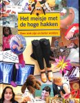 Jong, Klaas de / Dellenbag, Peter / Feddema, Anton - Het meisje met de hoge hakken. Over ziek zijn en beter worden