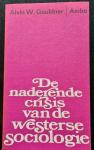 Gouldner, Alvin W. - De naderende crisis van de westerse sociologie / druk 1